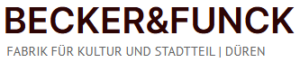 BECKER&FUNCK | FABRIK FÜR KULTUR UND STADTTEIL | DÜREN