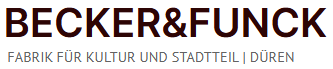 BECKER&FUNCK | FABRIK FÜR KULTUR UND STADTTEIL | DÜREN